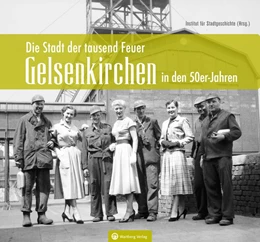 Abbildung von Host / Institut für Stadtgeschichte | Gelsenkirchen in den 50er-Jahren | 1. Auflage | 2020 | beck-shop.de
