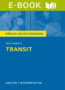 Abbildung von Seghers | Transit. Königs Erläuterungen. | 1. Auflage | 2020 | beck-shop.de