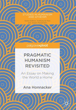 Abbildung von Honnacker | Pragmatic Humanism Revisited | 1. Auflage | 2018 | beck-shop.de