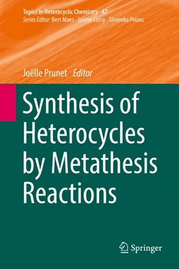 Abbildung von Prunet | Synthesis of Heterocycles by Metathesis Reactions | 1. Auflage | 2016 | beck-shop.de