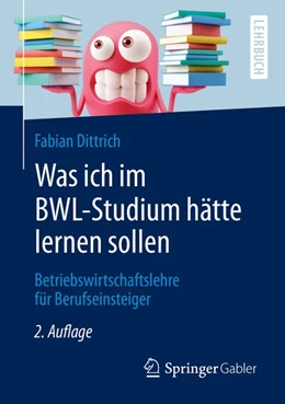 Abbildung von Dittrich | Was ich im BWL-Studium hätte lernen sollen | 2. Auflage | 2020 | beck-shop.de