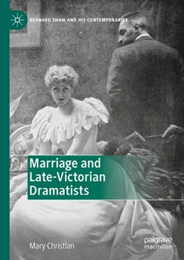 Abbildung von Christian | Marriage and Late-Victorian Dramatists | 1. Auflage | 2020 | beck-shop.de