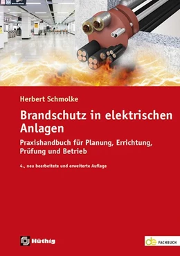 Abbildung von Schmolke | Brandschutz in elektrischen Anlagen | 4. Auflage | 2020 | beck-shop.de