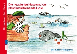 Abbildung von Litters-Wagatha | Die neugierige Hexe und der plastikmüllfressende Hase | 1. Auflage | 2020 | beck-shop.de