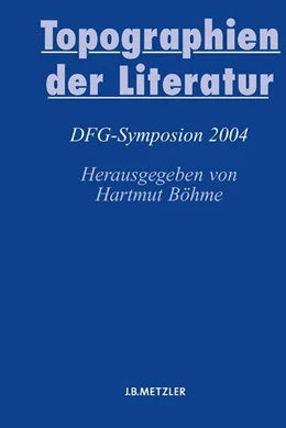 Abbildung von Böhme | Topographien der Literatur | 1. Auflage | 2016 | beck-shop.de