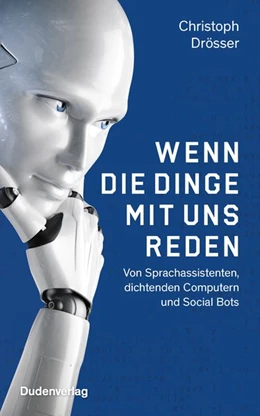 Abbildung von Drösser | Wenn die Dinge mit uns reden | 1. Auflage | 2020 | beck-shop.de