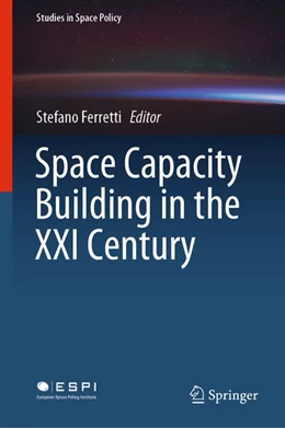 Abbildung von Ferretti | Space Capacity Building in the XXI Century | 1. Auflage | 2020 | beck-shop.de