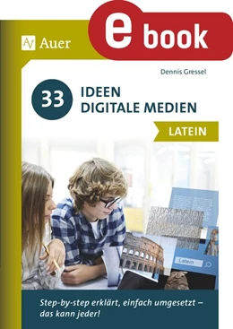 Abbildung von Gressel | 33 Ideen Digitale Medien Latein | 1. Auflage | 2024 | beck-shop.de