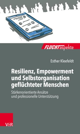 Abbildung von Kleefeldt | Resilienz, Empowerment und Selbstorganisation geflüchteter Menschen | 1. Auflage | 2018 | beck-shop.de