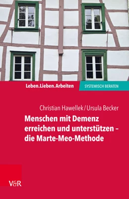 Abbildung von Hawellek / Becker | Menschen mit Demenz erreichen und unterstützen - die Marte-Meo-Methode | 1. Auflage | 2018 | beck-shop.de