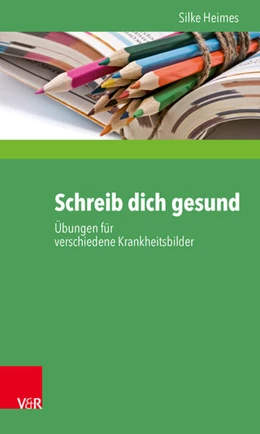 Abbildung von Heimes | Schreib dich gesund | 2. Auflage | 2017 | beck-shop.de