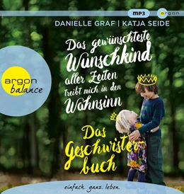 Abbildung von Graf / Seide | Das gewünschteste Wunschkind aller Zeiten treibt mich in den Wahnsinn | 1. Auflage | 2020 | beck-shop.de