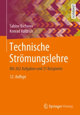 Abbildung von Bschorer / Költzsch | Technische Strömungslehre | 12. Auflage | 2021 | beck-shop.de