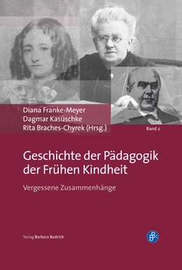 Abbildung von Franke-Meyer / Kasüschke | Geschichte der Pädagogik der frühen Kindheit | 1. Auflage | 2022 | 2 | beck-shop.de
