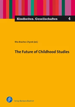 Abbildung von Braches-Chyrek | The Future of Childhood Studies | 1. Auflage | 2021 | 4 | beck-shop.de