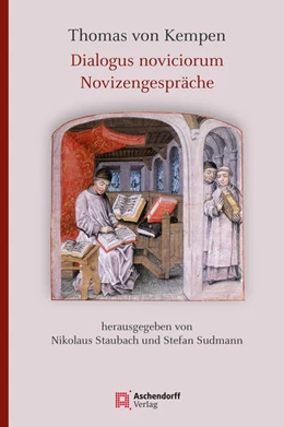 Abbildung von Staubach / Sudmann | Thomas von Kempen: Dialogus noviciorum / Novizengespräche | 1. Auflage | 2020 | beck-shop.de