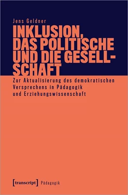 Abbildung von Geldner-Belli | Inklusion, das Politische und die Gesellschaft | 1. Auflage | 2020 | beck-shop.de