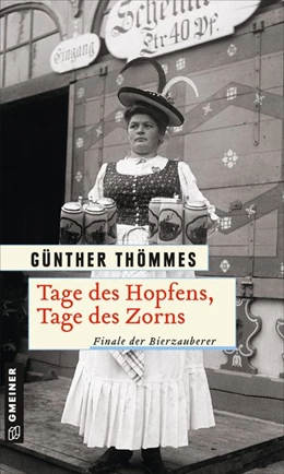 Abbildung von Thömmes | Tage des Hopfens, Tage des Zorns | 1. Auflage | 2020 | beck-shop.de