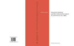 Abbildung von Fortini / Löhnig | Deutsche Einflüsse auf den italienischen Codice di Commercio von 1882 | 1. Auflage | 2020 | beck-shop.de