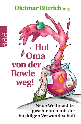 Abbildung von Bittrich | Hol Oma von der Bowle weg! | 1. Auflage | 2020 | beck-shop.de