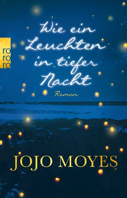 Abbildung von Moyes | Wie ein Leuchten in tiefer Nacht | 1. Auflage | 2020 | beck-shop.de