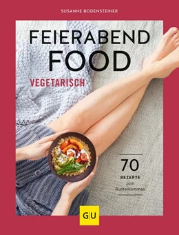 Abbildung von Bodensteiner | Feierabendfood vegetarisch | 1. Auflage | 2020 | beck-shop.de