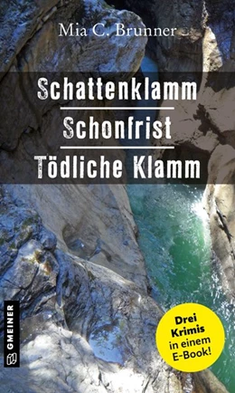 Abbildung von Brunner | Schattenklamm - Schonfrist - Tödliche Klamm | 1. Auflage | 2020 | beck-shop.de