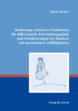 Abbildung von Molitor | Bedeutung exekutiver Funktionen für differenzielle Entwicklungspfade und Schulleistungen bei Kindern mit motorischen Auffälligkeiten | 1. Auflage | 2020 | 40 | beck-shop.de