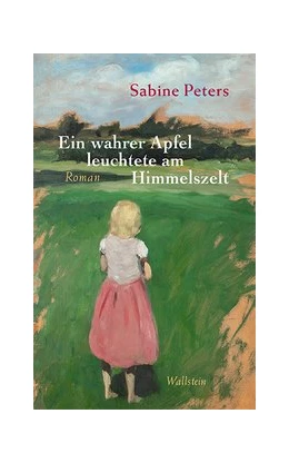 Abbildung von Peters | Ein wahrer Apfel leuchtete am Himmelszelt | 1. Auflage | 2020 | beck-shop.de