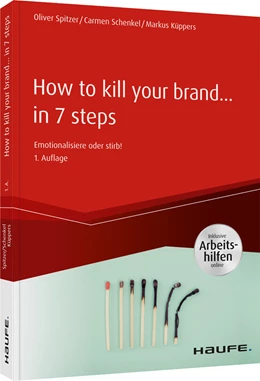 Abbildung von Schenkel / Spitzer | How To Kill Your Brand ... in 7 steps | 1. Auflage | 2021 | beck-shop.de