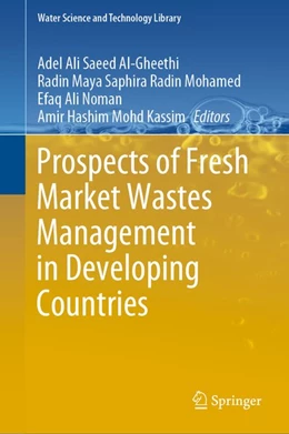 Abbildung von Al-Gheethi / Radin Mohamed | Prospects of Fresh Market Wastes Management in Developing Countries | 1. Auflage | 2020 | beck-shop.de