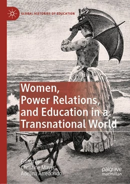 Abbildung von Mayer / Arredondo | Women, Power Relations, and Education in a Transnational World | 1. Auflage | 2020 | beck-shop.de