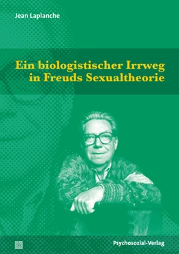 Abbildung von Laplanche / Hock | Ein biologistischer Irrweg in Freuds Sexualtheorie | 1. Auflage | 2021 | beck-shop.de