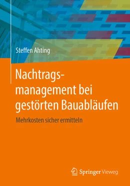 Abbildung von Ahting | Nachtragsmanagement bei gestörten Bauabläufen | 1. Auflage | 2020 | beck-shop.de