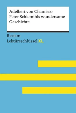 Abbildung von Pütz | Peter Schlemihls wundersame Geschichte von Adelbert von Chamisso: Lektüreschlüssel mit Inhaltsangabe, Interpretation, Prüfungsaufgaben mit Lösungen, Lernglossar. (Reclam Lektüreschlüssel XL) | 1. Auflage | 2020 | beck-shop.de