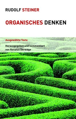 Abbildung von Steiner / Derbidge | Organisches Denken | 1. Auflage | 2021 | beck-shop.de