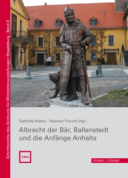 Abbildung von Gärtner / Freund | Albrecht der Bär, Ballenstedt und die Anfänge Anhalts | 1. Auflage | 2020 | beck-shop.de