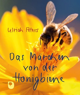 Abbildung von Peters | Das Märchen von der Honigbiene | 1. Auflage | 2020 | beck-shop.de
