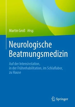 Abbildung von Groß | Neurologische Beatmungsmedizin | 1. Auflage | 2020 | beck-shop.de