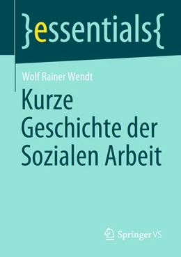 Abbildung von Wendt | Kurze Geschichte der Sozialen Arbeit | 1. Auflage | 2020 | beck-shop.de