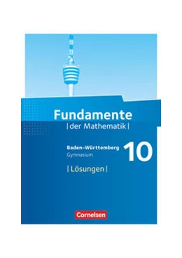 Abbildung von Fundamente der Mathematik 10. Schuljahr - Baden-Württemberg - Lösungen zum Schülerbuch | 1. Auflage | 2020 | beck-shop.de