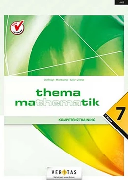 Abbildung von Dorfmayr / Mistlbacher | Thema Mathematik - Kompetenztraining - 7. Klasse | 1. Auflage | 2020 | beck-shop.de