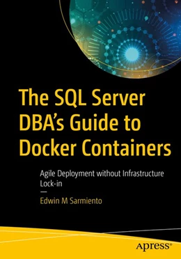 Abbildung von Sarmiento | The SQL Server DBA's Guide to Docker Containers | 1. Auflage | 2020 | beck-shop.de