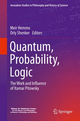 Abbildung von Hemmo / Shenker | Quantum, Probability, Logic | 1. Auflage | 2020 | beck-shop.de