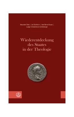 Abbildung von Dietz / Dochhorn | Wiederentdeckung des Staates in der Theologie | 1. Auflage | 2020 | beck-shop.de