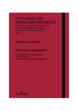 Abbildung von Lensing | Die freie Anwaltswahl | 1. Auflage | 2019 | beck-shop.de