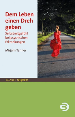 Abbildung von Tanner | Dem Leben einen Dreh geben | 1. Auflage | 2020 | beck-shop.de