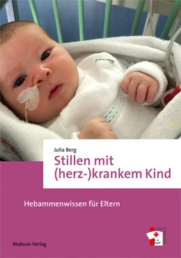 Abbildung von Berg | Stillen mit (herz-)krankem Kind | 1. Auflage | 2021 | 16 | beck-shop.de