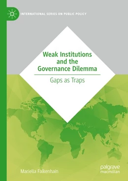 Abbildung von Falkenhain | Weak Institutions and the Governance Dilemma | 1. Auflage | 2020 | beck-shop.de