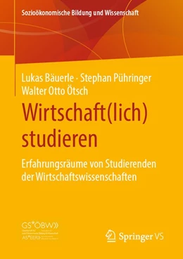 Abbildung von Bäuerle / Pühringer | Wirtschaft(lich) studieren | 1. Auflage | 2020 | beck-shop.de